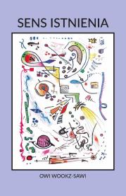 Sens Istnienia. Autor: Owi Wookz-sawi. Dadada.pl Okładka książki Sens Istnienia