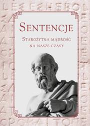 Okładka książki Sentencje. Starożytna mądrość na nasze czasy
