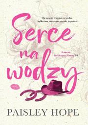 Okładka książki Serce na wodzy. Ranczo Srebrzyste Sosny. Tom 1