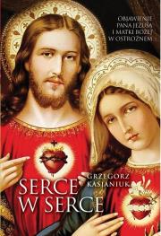 Okładka książki Serce w serce. Objawienie Pana Jezusa i Matki...