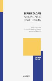 Okładka książki Serhij Żadan. Konkwistador nowej Ukrainy