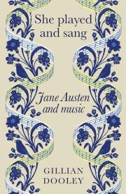 Okładka książki She Played and Sang. Jane Austen and Music