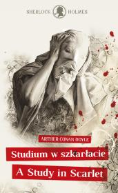 Sherlock Holmes. Studium w Szkarłacie. Autor: Doyle Arthur Conan. Dadada.pl Okładka książki Sherlock Holmes. Studium w Szkarłacie