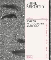 Okładka książki Shine Brightly: Korean Photography Since 1957