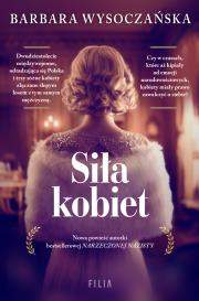 Siła kobiet wyd. 2. Autor: Wysoczańska Barbara. Dadada.pl Okładka książki Siła kobiet wyd. 2