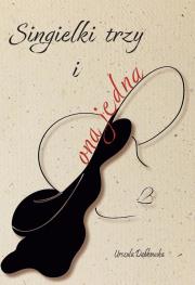 Okładka książki Singielki trzy i ona jedna