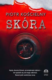 Skóra. Autor: Piotr Kościelny. Dadada.pl Okładka książki Skóra