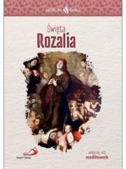 Skuteczni Święci. Święta Rozalia. Autor:   Praca zbiorowa. Dadada.pl Okładka książki Skuteczni Święci. Święta Rozalia