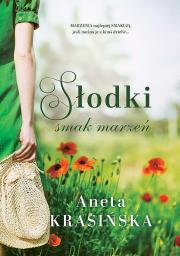 Słodki smak marzeń wyd. kieszonkowe. Autor: Aneta Krasińska. Dadada.pl Okładka książki Słodki smak marzeń wyd. kieszonkowe