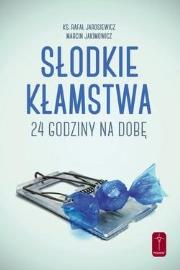 Okładka książki Słodkie kłamstwa. 24 godziny na dobę