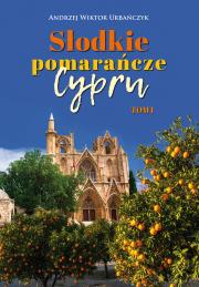 Okładka książki Słodkie pomarańcze Cypru. Tom I