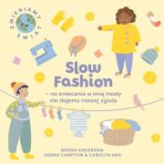 Slow Fashion na śmiecenie w imię mody nie dajemy naszej zgody. Autor: Anderson Megan. Dadada.pl Okładka książki Slow Fashion na śmiecenie w imię mody nie dajemy naszej zgody