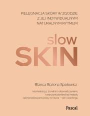 Okładka książki Slow skin. Pielęgnacja skóry w zgodzie z jej indywidualnym naturalnym rytmem - uszkodzone