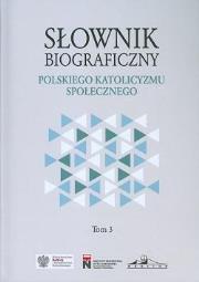 Okładka książki Słownik biograficzny polskiego katol. społ. T.3