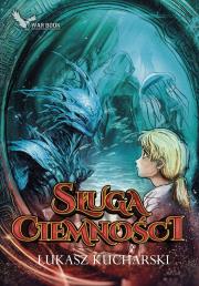 Sługa ciemności. Eliron. Tom 2. Autor: Łukasz Kucharski. Dadada.pl Okładka książki Sługa ciemności. Eliron. Tom 2