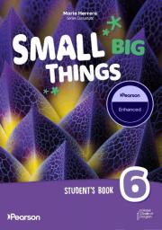 Okładka książki Small Big Things 6 Student's Enhanced Pack