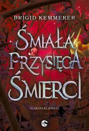 Okładka książki Śmiała przysięga śmierci. Złamana klątwa. Tom 3 wyd. 2