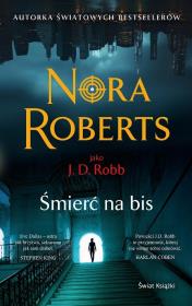 Śmierć na bis. Autor: Nora Roberts. Dadada.pl Okładka książki Śmierć na bis