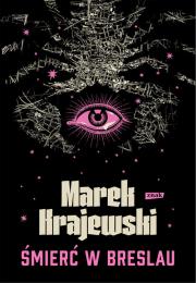Śmierć w Breslau. Autor: Marek Krajewski. Dadada.pl Okładka książki Śmierć w Breslau
