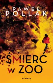 Śmierć w zoo. Autor: Pollak Paweł. Dadada.pl Okładka książki Śmierć w zoo