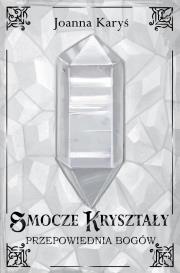 Okładka książki Smocze kryształy T.3 Przepowiednia bogów