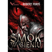 Smok w cieniu. Autor: Foryś Robert. Dadada.pl Okładka książki Smok w cieniu