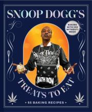 Snoop Dogg’s Treats to Eat. 55 Baking Recipes - Baking With (or Without) Weed. Autor: Dogg Snoop. Dadada.pl Okładka książki Snoop Dogg’s Treats to Eat. 55 Baking Recipes - Baking With (or Without) Weed