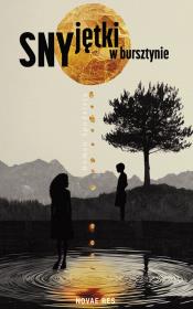 Okładka książki Sny jętki w bursztynie