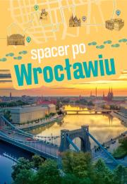 Spacer po Wrocławiu. Autor: Małgorzata Urlich-Kornacka. Dadada.pl Okładka książki Spacer po Wrocławiu