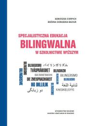 Specjalistyczna edukacja bilingwalna w szkolnictwie wyższym. Autor: Cierpich Agnieszka, Sieradzka-Baziur Bożena. Dadada.pl Okładka książki Specjalistyczna edukacja bilingwalna w szkolnictwie wyższym