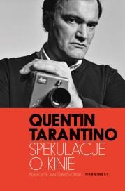 Spekulacje o kinie. Cinema Speculation. Autor: Quentin Tarantino. Dadada.pl Okładka książki Spekulacje o kinie. Cinema Speculation