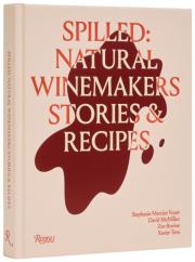 Spilled. Natural Winemakers Stories & Recipes. Autor: Stephanie Mercier Voyer. Dadada.pl Okładka książki Spilled. Natural Winemakers Stories & Recipes