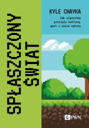 Spłaszczony świat. Autor: Chayka Kyle. Dadada.pl Okładka książki Spłaszczony świat