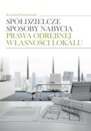 Spółdzielcze sposoby nabycia prawa odrębnej.... Autor: Krzysztof Grzesiowski. Dadada.pl Okładka książki Spółdzielcze sposoby nabycia prawa odrębnej...