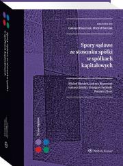 Spory ze stosunku spółki  w spółkach kapitałowych. Autor: Grzegorz Suliński, Błaszczak Łukasz, Bieniak Michał, Uliasz Roman, Łukasz Gładki. Dadada.pl Okładka książki Spory ze stosunku spółki  w spółkach kapitałowych