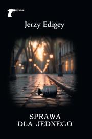 Sprawa dla jednego. Autor: Jerzy Edigey. Dadada.pl Okładka książki Sprawa dla jednego