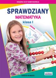 Sprawdziany Matematyka Klasa I. Autor: Guzowska Beata, Kowalska Iwona. Dadada.pl Okładka książki Sprawdziany Matematyka Klasa I