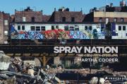 Okładka książki Spray Nation : 1980s NYC Graffiti Photos wer. angielska