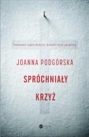 Okładka książki SPRÓCHNIAŁY KRZYŻ - uszkodzone