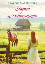 Stajnia ze świerszczem. Autor: Mączkowska Grażyna. Dadada.pl Okładka książki Stajnia ze świerszczem