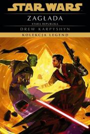 Okładka książki Star Wars. Kolekcja Legend. Stara Republika. Zagłada