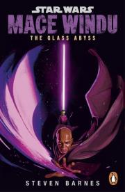 Star Wars. Mace Windu. The Glass Abyss wer. angielska. Autor: Steven Barnes. Dadada.pl Okładka książki Star Wars. Mace Windu. The Glass Abyss wer. angielska