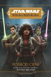 Okładka książki Star Wars Wielka Republika. Pośród cieni