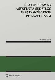 Status prawny asystenta sędziego w sądownictwie powszechnym. Autor: Katarzyna Woch. Dadada.pl Okładka książki Status prawny asystenta sędziego w sądownictwie powszechnym