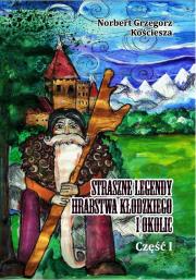 Okładka książki Straszne legendy Hrabstwa Kłodzkiego i okolic cz.1