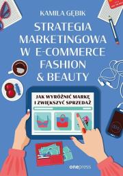 Okładka książki Strategia marketingowa w e-commerce fashion...