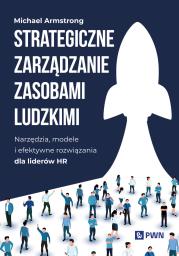 Strategiczne zarządzanie zasobami ludzkimi. Autor: Michael Armstrong. Dadada.pl Okładka książki Strategiczne zarządzanie zasobami ludzkimi