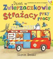 Okładka książki Strażacy przy pracy. Dzień w Zwierzaczkowie wyd. 2025