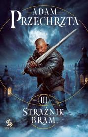 Okładka książki Strażnik Bram. Cykl Mons Viridis Magicus. Tom 3