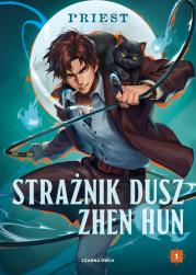 Okładka książki Strażnik dusz Zhen Hun. Tom 1